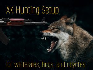AK hunting setup that runs on ZastavaArms platforms: practical calibers, optics, suppressor tips, and species-specific playbooks for whitetail, hogs, and coyotes