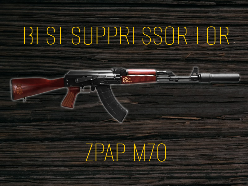 Best Suppressor for ZPAP M70: What to Look For in 2025