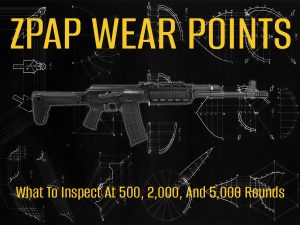 Learn the key ZPAP wear points to inspect at common round counts, spot early issues, and keep your rifle running smoothly for years.