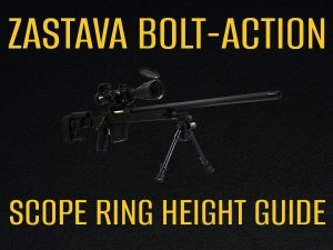 Scope ring height guide for Zastava bolt-action rifles: learn how to choose low, medium, or high rings for fit, clearance, comfort, and a clean sight picture.