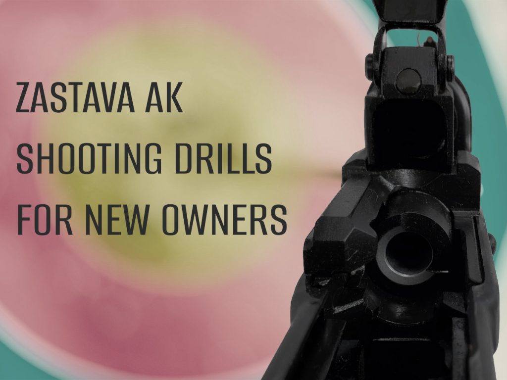 Zastava AK shooting drills for new owners: learn safe, practical range drills, reload practice, cadence work, and post-range maintenance tips with ZastavaArms gear and blog resources.