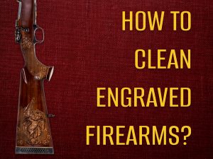 How to clean engraved firearms the right way with simple Zastava-focused care tips for protecting detail, finish, and long-term reliability.