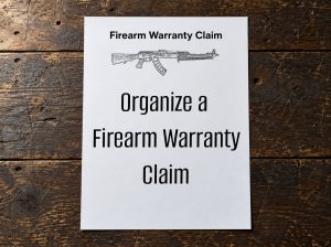 Prepare a firearm warranty claim with accurate model details, purchase records, clear photos, and a factual description of the issue.